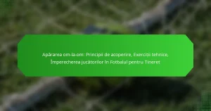 Apărarea om-la-om: Principii de acoperire, Exerciții tehnice, Împerecherea jucătorilor în Fotbalul pentru Tineret